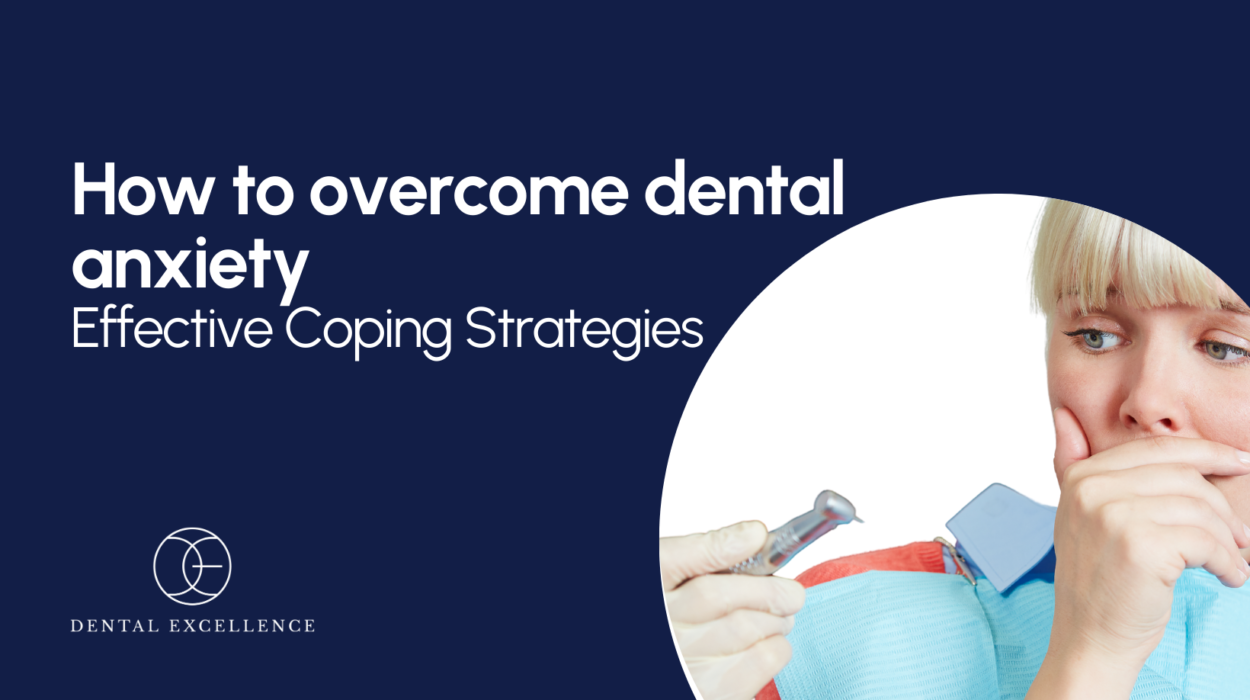 How to overcome dental anxiety: Effective Coping Strategies