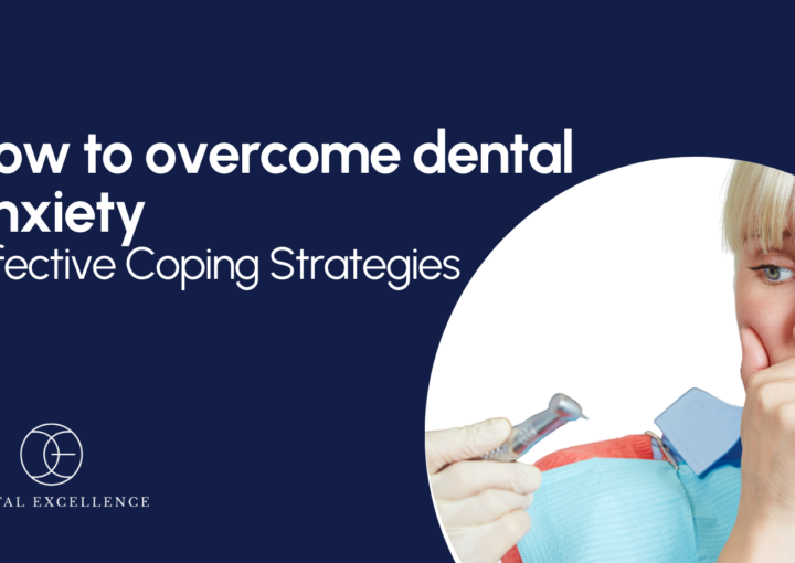 How to overcome dental anxiety: Effective Coping Strategies