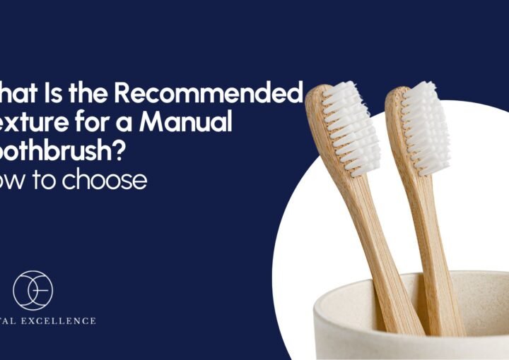 What Is the Recommended Texture for a Manual Toothbrush?