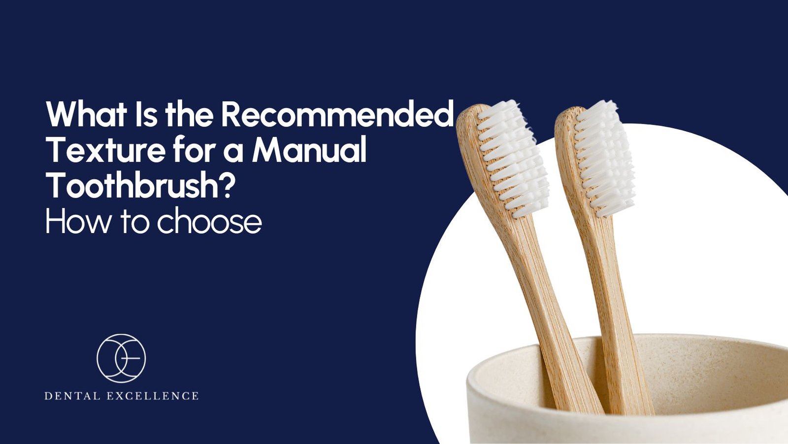 What Is the Recommended Texture for a Manual Toothbrush?